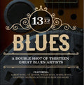 Various Artists: 13x2 Blues - A Double Shot Of Thirteen Great Blues Artists - COMPACT DISCS