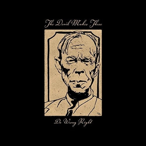 The Devil Makes Three: Do Wrong Right { CD }