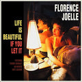 Florence Joelle: Life Is Beautiful If You Let It - VINYL