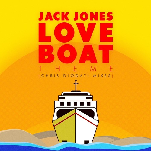 Jack Jones: Love Boat Theme (Chris Diodati Mixes) { CD }