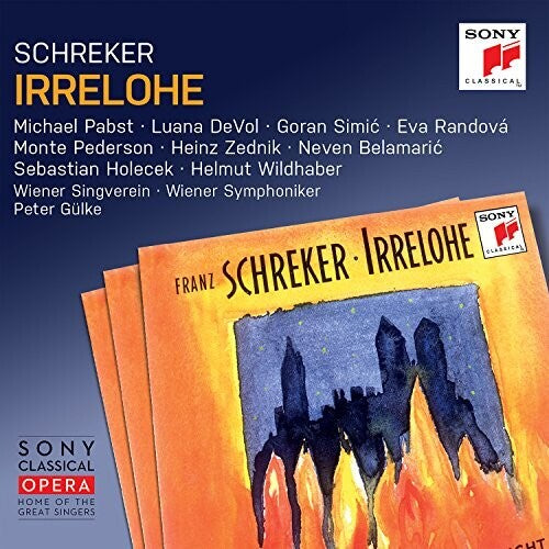 Schreker / Randova / Gulke: Irrelohe { CD }