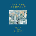 Idea Fire Company: Rags To Riches [ Vinyl ]
