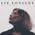 Liz Longley: Weightless - COMPACT DISCS