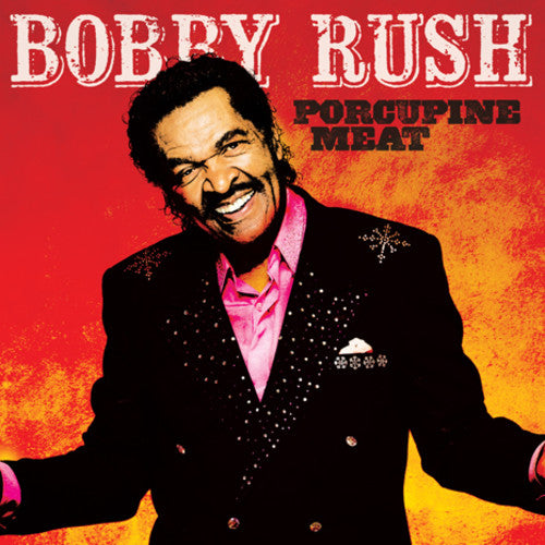 Bobby Rush: Porcupine Meat [ Vinyl ]