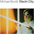 Michael Bundt: Electri City [ Vinyl ]