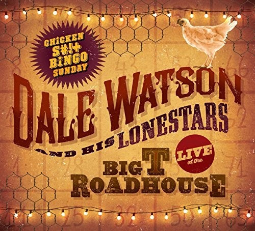 Dale Watson: Live At The Big T Roadhouse -chicken Shit & Bingo [ Vinyl ]