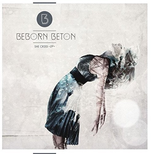 Beborn Beton: She Cried [ Vinyl ]