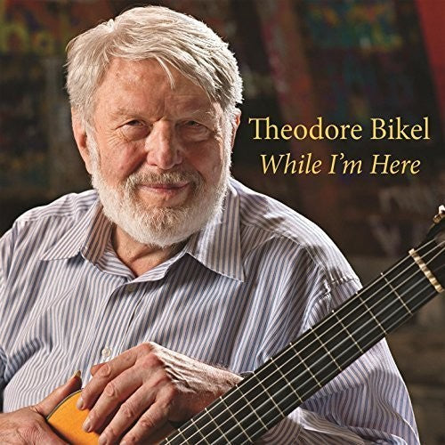 Theodore Bikel: While I'm Here { CD }