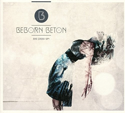 Beborn Beton: She Cried { CD }