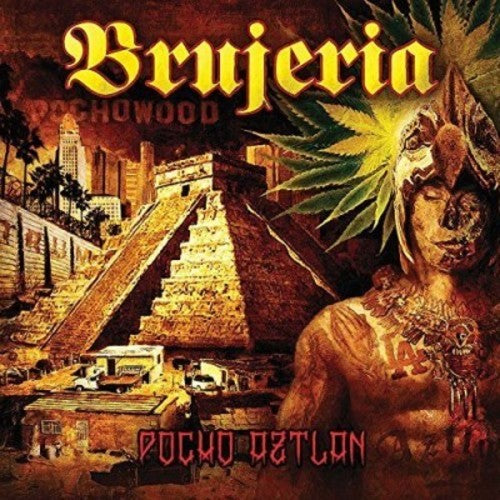 Brujeria: Pocho Aztlan - CD