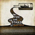 Gruff Rhys: Set Fire to the Stars (Original Soundtrack) - VINYL