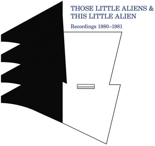 Those Little Aliens: Recordings 1980-1981 [ Vinyl ]
