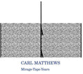Carl Matthews: Mirage-tape-years [ Vinyl ]