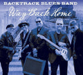 Backtrack Blues Band: Way Back Home - COMPACT DISCS