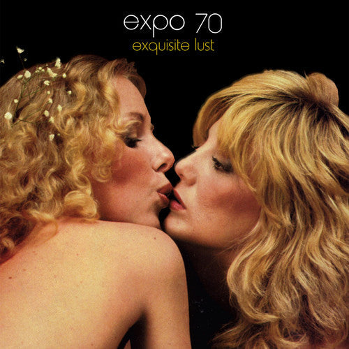 Expo 70: Exquisite Lust (10th Anniversary) [ Vinyl ]