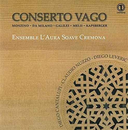 Anonimo / Galilei / Ensemble L'Aura Soave: Conserto Vago { CD }