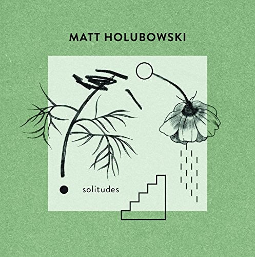 Matt Holubowski: Solitudes { CD }