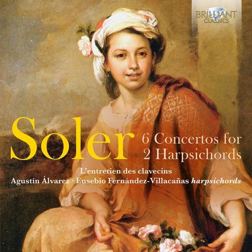 Soler / Alvarez Martinez / Fernandez-Villacanas: Soler: 6 Concertos for 2 Harpsichords { CD }