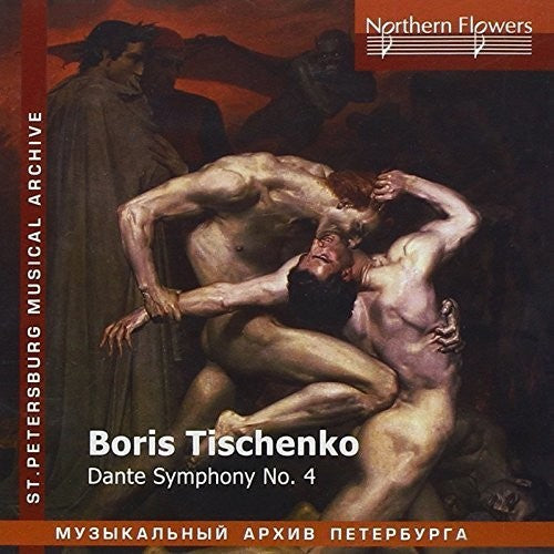 St.Petersburg Philharmonic Orchestra: Boris Tishchenko - Dante Symphony No. 4 - COMPACT DISCS