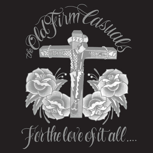 Old Firm Casuals: For The Love Of It All - VINYL