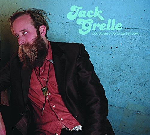 Jack  Grelle: Got Dressed Up To Be Let Down [ Vinyl ]