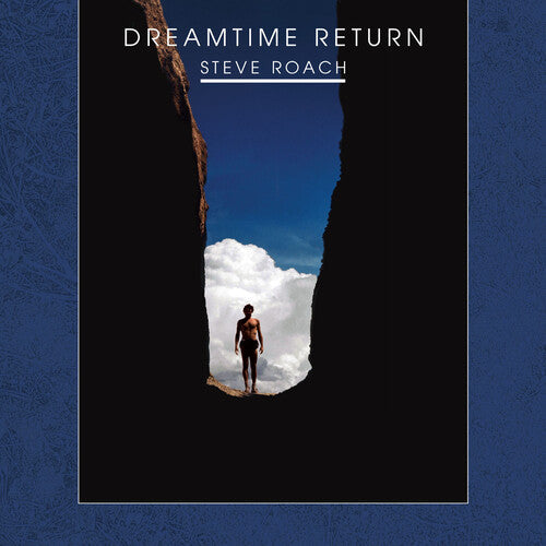 Steve Roach: Dreamtime Return (30th Anniversary High Definition Remastered Edition) { CD }