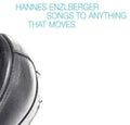 Enzlberger / Berghammer / Steiner / Aichinger: Songs To Anything That Moves - CD