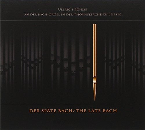 Bach, J.S. / Ullrich Bohme: Late Bach { CD }