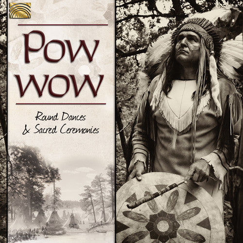 Various Artists: Pow Wow: Round Dances & Sacred Ceremonies / Var { CD }