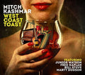 Mitch Kashmar: West Coast Toast - COMPACT DISCS