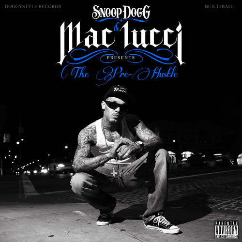 Mac Lucci: Snoop Dogg Presents The Pre-Hustle { CD }