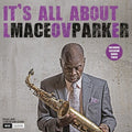 Maceo Parker: It's All About Love - VINYL