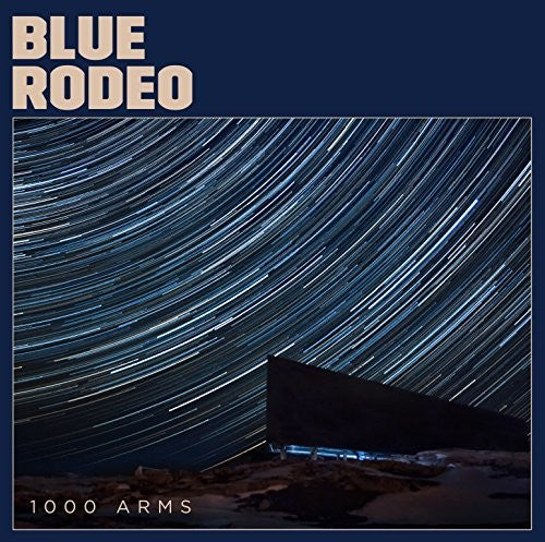 Blue Rodeo: 1000 Arms [ Vinyl ]
