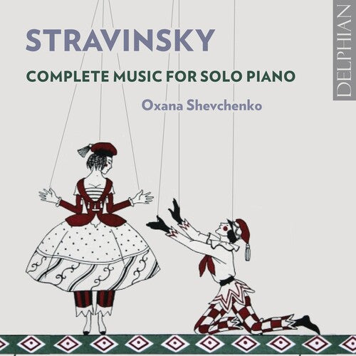 Stravinsky / Shevchenko: Complete Music for Solo Piano - COMPACT DISCS