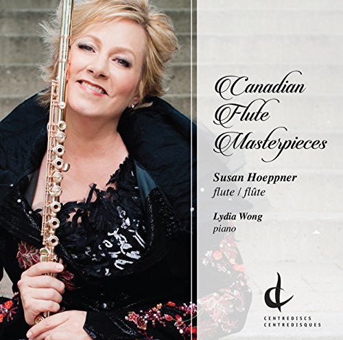 Baker / Kulesha / Hoeppner / Wong / Johnston: Canadian Flute Masterpieces { CD }
