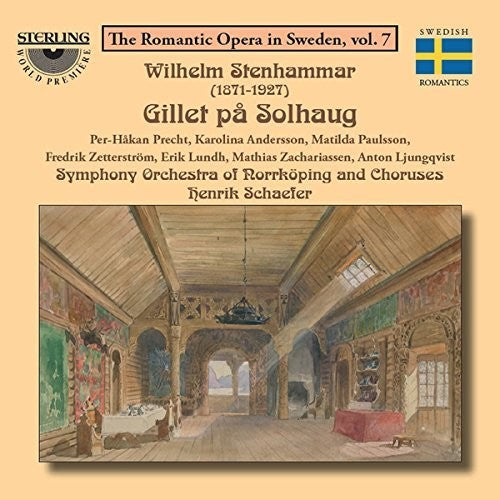 Stenhammar / Precht / Schaefer: The Romantic Opera in Sweden Vol 7 { CD }