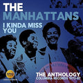 The Manhattans: I Kinda Miss You: Anthology - Columbia Records 1973-1987 - CD