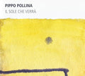 Pippo Pollina: Il Sole Che Verra { CD }