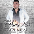 Bandononona Clave Nueva De Max Peraza: Para Ti Nada Mas - CD