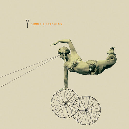 Cummi Flu / Raz Ohara: Y [ Vinyl ]