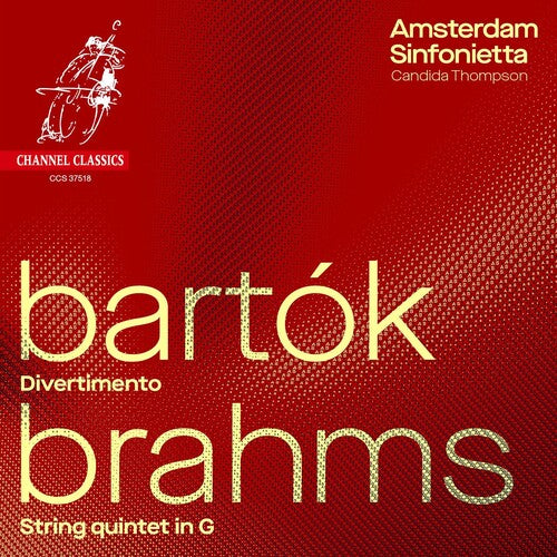Amsterdam Sinfonietta: Bartok: Divertimento; Brahms: String Quintet No.2 { CD }