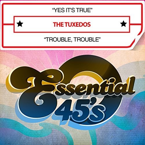 Tuxedos: Yes It's True / Trouble Trouble (digital 45) - CD