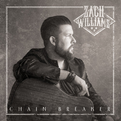 Zach Williams: Chain Breaker { CD }