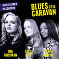 Ina Forsman: Blues Caravan 2016 - COMPACT DISCS