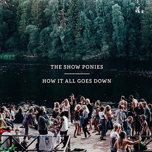 Show Ponies: How It All Goes Down [ Vinyl ]