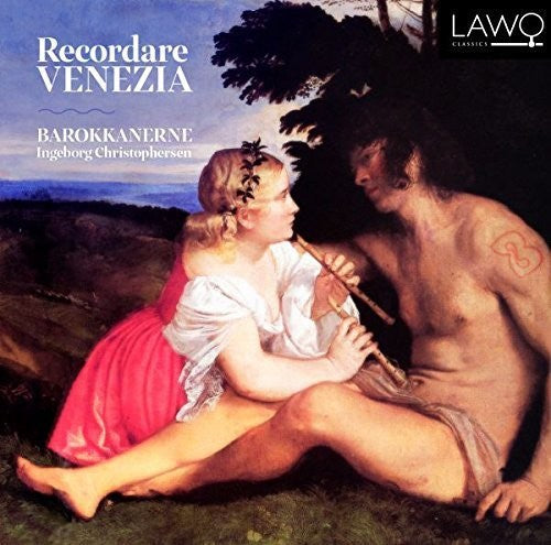 Christophersen / Barokkanerne: Recordare Venezia: Recorder Music in Baroque Venice { CD }