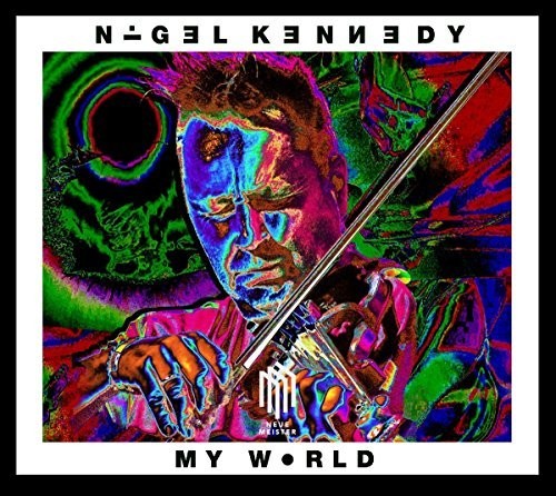 Kennedy / Kennedy / Robinson / Boyle / Czerwinsky: Nigel Kennedy: My World { CD }