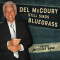 Del McCoury: Del Mccoury Still Sings Bluegrass - COMPACT DISCS