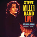 Steve Miller - Live! Breaking Ground August 3, 1977 - LP [ Record ]