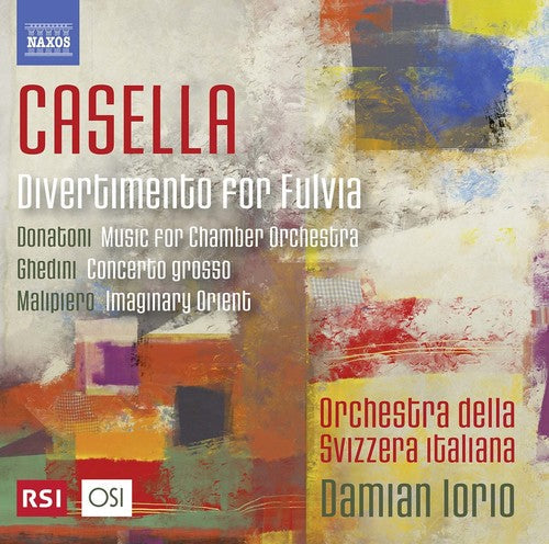 Casella / Donatoni / Giorgio / Iorio: Casella, Ghedini, Donatoni & Malipiero: Orchestral Music { CD }